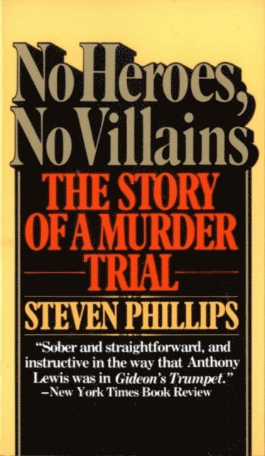 Steven J. Phillips - No Heroes, No Villains, E-bok