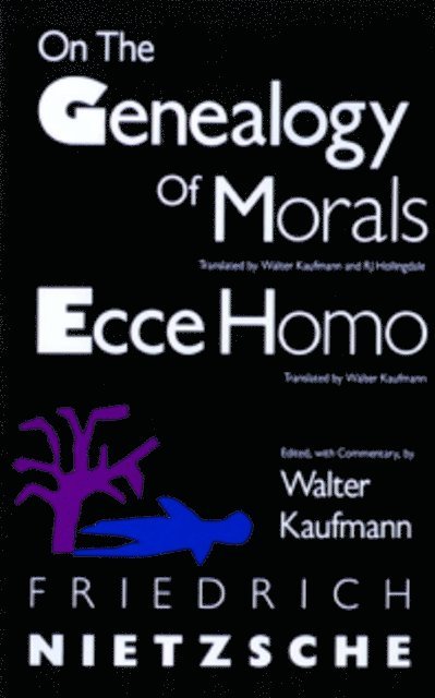 Friedrich Nietzsche, Walter Kaufmann - On the Genealogy of Morals and Ecce Homo, E-bok