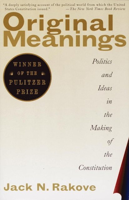 Jack N. Rakove - Original Meanings, E-bok