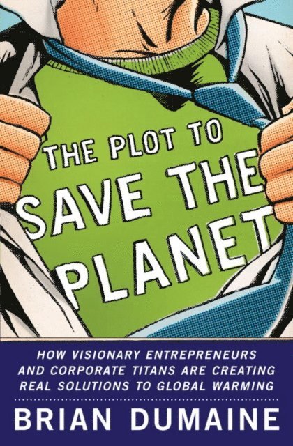 Brian Dumaine - Plot to Save the Planet, E-bok