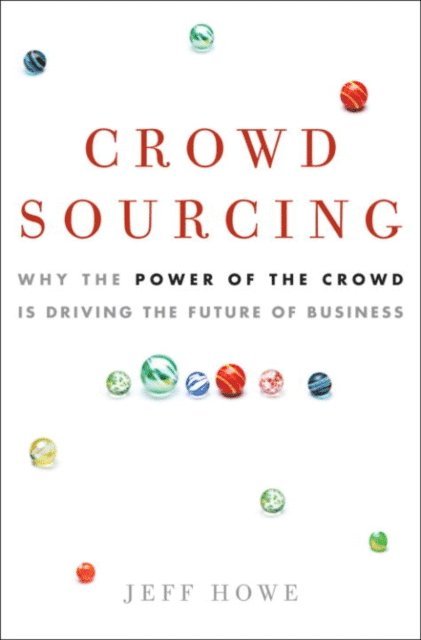 Jeff Howe - Crowdsourcing, E-bok