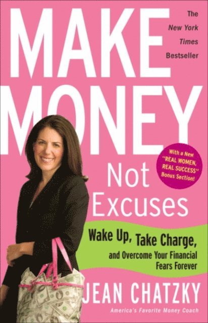 Jean Chatzky - Make Money, Not Excuses, E-bok