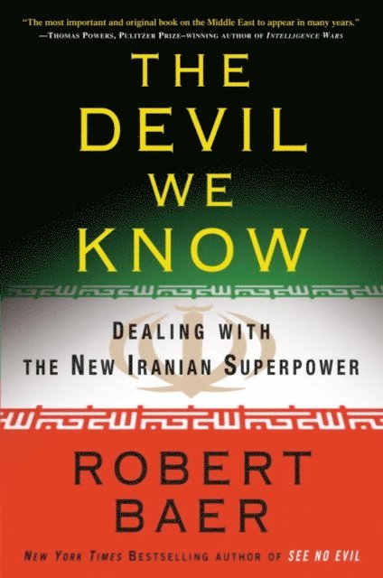 Robert Baer - Devil We Know, E-bok