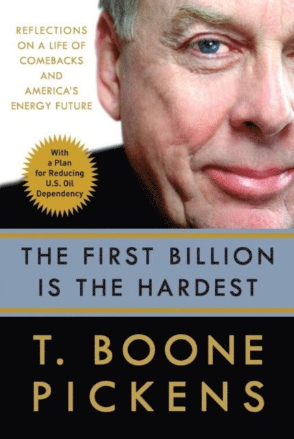 T. Boone Pickens - First Billion Is the Hardest, E-bok. Tillgänglighet: Lägg i varukorg