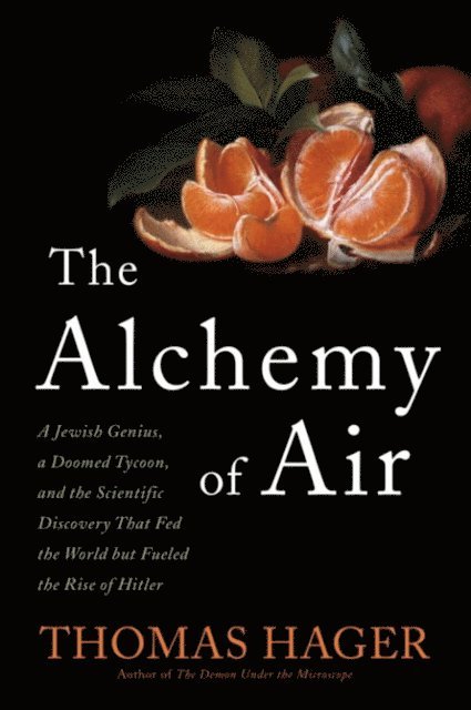 Thomas Hager - Alchemy of Air, E-bok