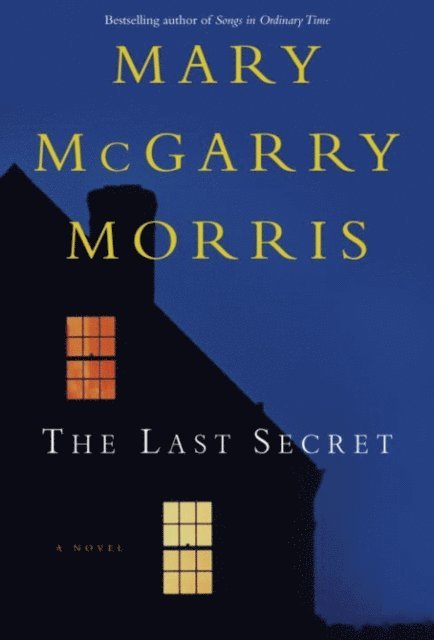 Mary McGarry Morris - Last Secret, E-bok