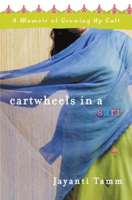 Jayanti Tamm - Cartwheels in a Sari, E-bok