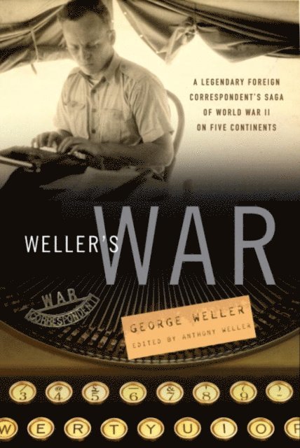 George Weller, Anthony Weller - Weller's War, E-bok