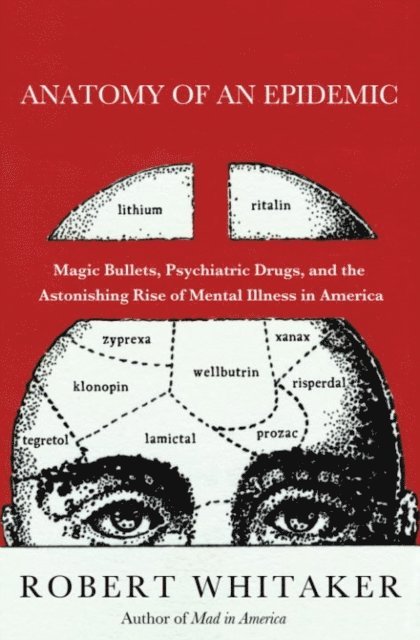 Robert Whitaker - Anatomy of an Epidemic, E-bok