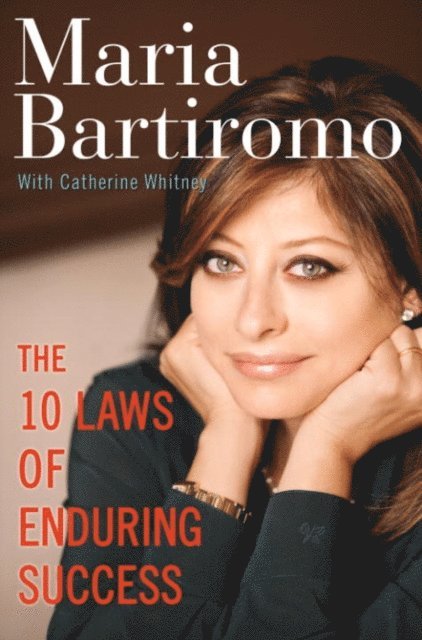 Catherine Whitney, Maria Bartiromo - 10 Laws of Enduring Success, E-bok