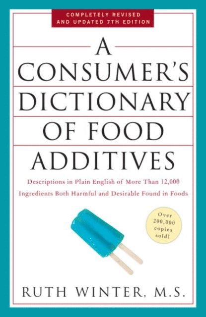 Ruth Winter - Consumer's Dictionary of Food Additives, 7th Edition, E-bok