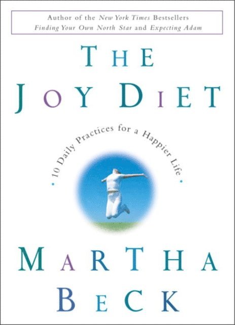 Martha Beck - Joy Diet, E-bok