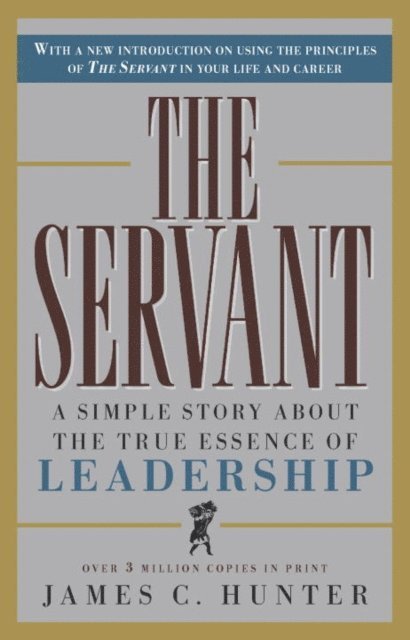 James C. Hunter - Servant, E-bok