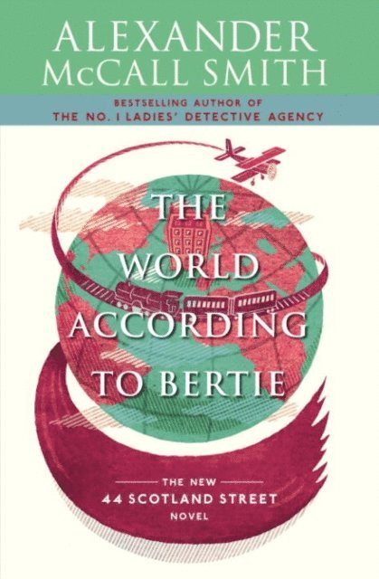 Alexander McCall Smith - World According to Bertie, E-bok