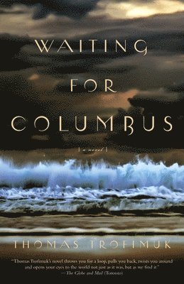 Thomas Trofimuk - Waiting for Columbus, Häftad