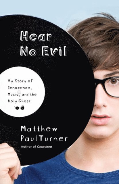 Matthew Paul Turner - Hear No Evil, E-bok