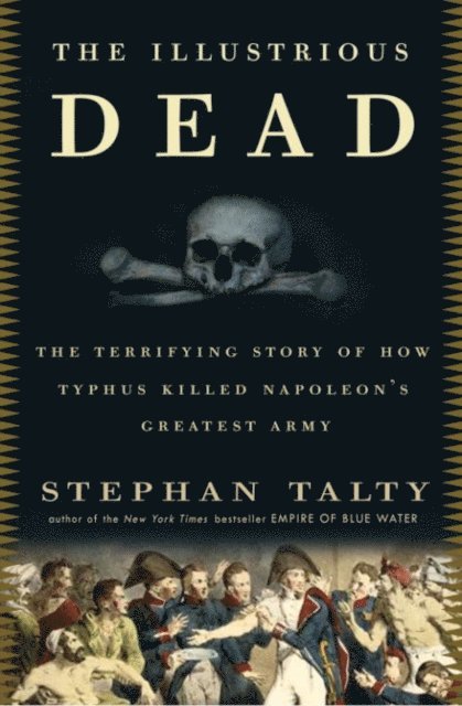 Stephan Talty - Illustrious Dead, E-bok