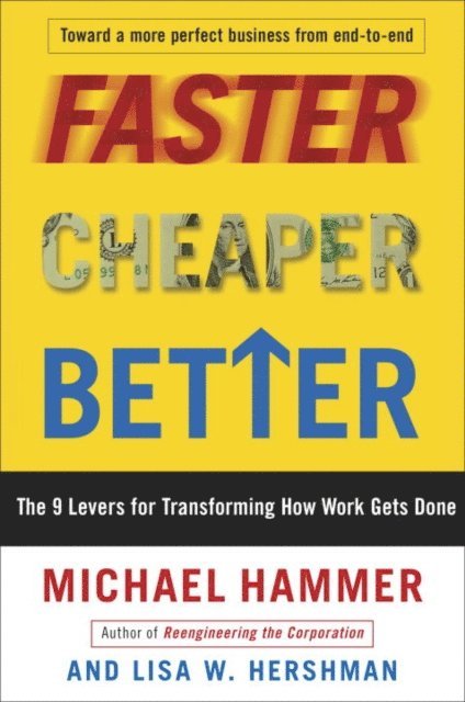 Lisa Hershman, Michael Hammer - Faster Cheaper Better, E-bok