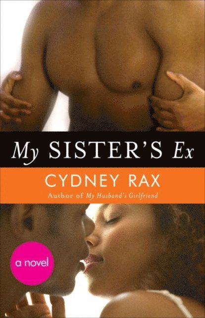 Cydney Rax - My Sister's Ex, E-bok