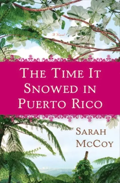 Sarah McCoy - Time It Snowed in Puerto Rico, E-bok. Tillgänglighet: Lägg i varukorg