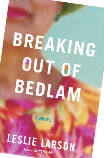 Leslie Larson - Breaking Out of Bedlam, E-bok. Tillgänglighet: Lägg i varukorg