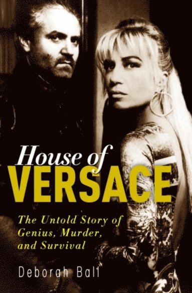 Deborah Ball - House of Versace, E-bok