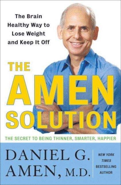 M.D. Daniel G. Amen - Amen Solution, E-bok