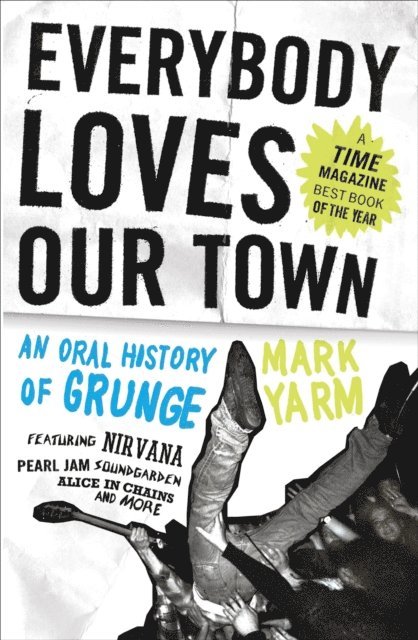 Mark Yarm - Everybody Loves Our Town, E-bok