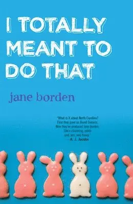Jane Borden - I Totally Meant to Do That, Häftad. Tillgänglighet: Lägg i varukorg
