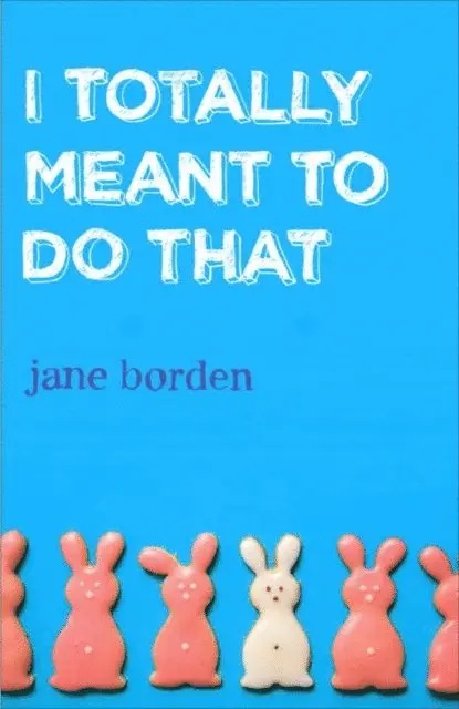 Jane Borden - I Totally Meant to Do That, E-bok. Tillgänglighet: Lägg i varukorg