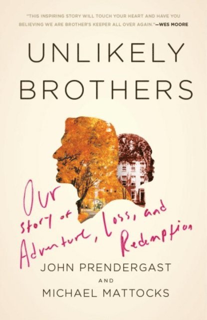 Michael Mattocks, John Prendergast - Unlikely Brothers, E-bok