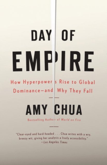 Amy Chua - Day of Empire, E-bok