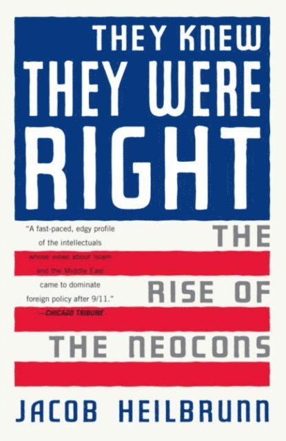 Jacob Heilbrunn - They Knew They Were Right, E-bok