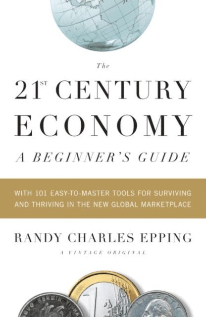 Randy Charles Epping - 21st Century Economy--A Beginner's Guide, E-bok. Tillgänglighet: Lägg i varukorg