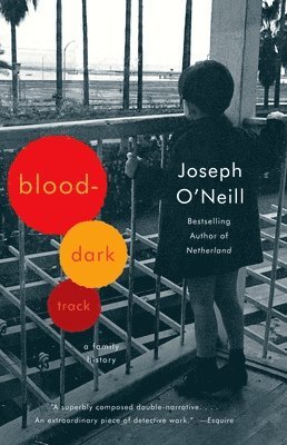 Joseph O'Neill - Blood-Dark Track: A Family History, Häftad. Tillgänglighet: Lägg i varukorg
