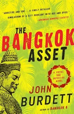 John Burdett - The Bangkok Asset: A Royal Thai Detective Novel, Häftad