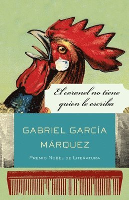 Gabriel García Márquez - El Coronel No Tiene Quien Le Escriba / No One Writes to the Colonel and Other Stories, Häftad