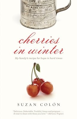 Suzan Colon - Cherries in Winter, Häftad. Tillgänglighet: Lägg i varukorg