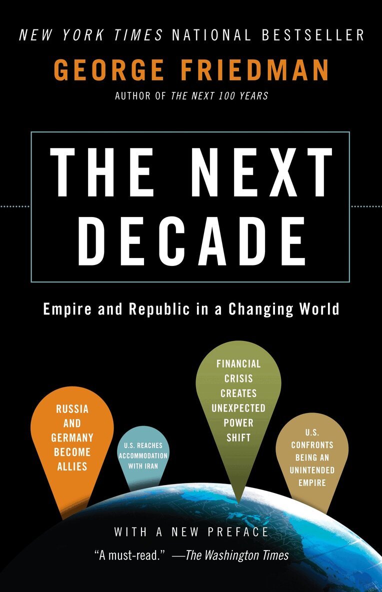 George Friedman - Next Decade, Häftad
