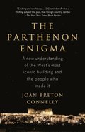 The Parthenon Enigma: A New Understanding of the World's Most Iconic Building and the People Who Made It