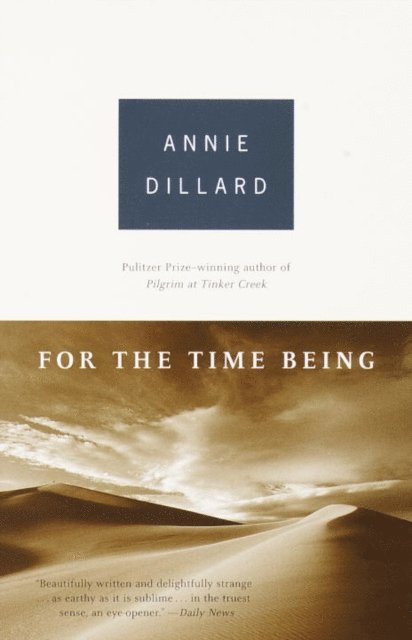 Annie Dillard - For the Time Being, E-bok