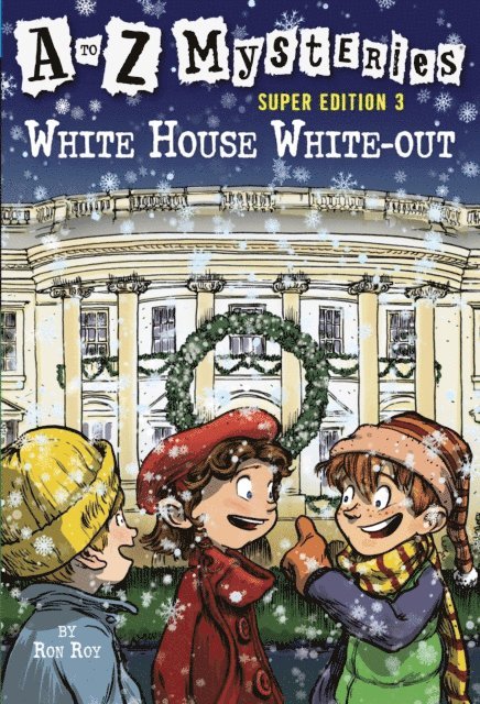 Ron Roy - to Z Mysteries Super Edition 3: White House White-Out, E-bok