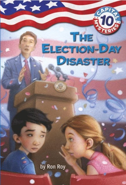 Ron Roy - Capital Mysteries #10: The Election-Day Disaster, E-bok