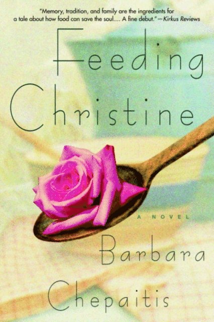 Barbara Chepaitis - Feeding Christine, E-bok