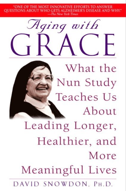 David Snowdon - Aging with Grace, E-bok