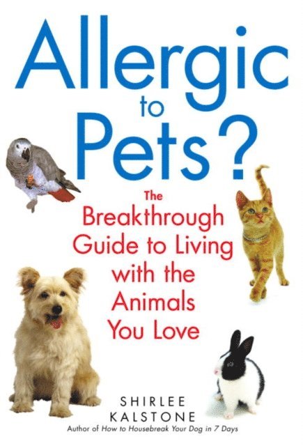 Shirlee Kalstone - Allergic to Pets?, E-bok