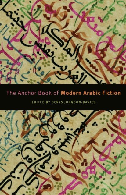 Denys Johnson-Davies - Anchor Book of Modern Arabic Fiction, E-bok