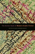 Anchor Book of Modern Arabic Fiction