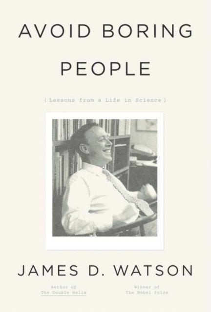 James D. Watson - Avoid Boring People, E-bok
