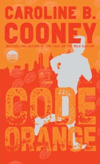 Caroline B. Cooney - Code Orange, E-bok